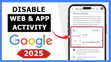 How to Disable Google Web Search Tracking & App Activity 2025
