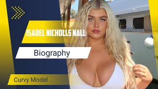 Isabel Nicholls Nall 🇬🇧…| British Beautiful Plus Sized Model | Body Positive Activist | Biography