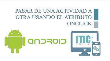 Pasar de un Activity a Otro: OnClick [ANDROID]