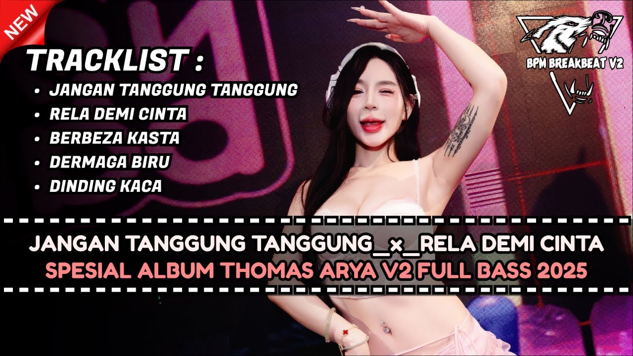 DJ BREAKBEAT SPESIAL ALBUM THOMAS ARYA V2 TERBARU 2025 FULL BASS