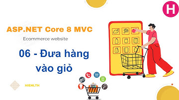 # 06 - Đưa hàng vào giỏ  - 👉Ecommerce - NET Core 8 MVC series