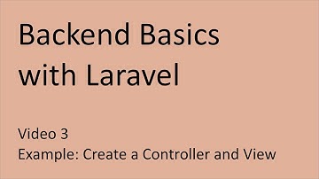Example: Create a Controller and View - Backend Basics with Laravel #3