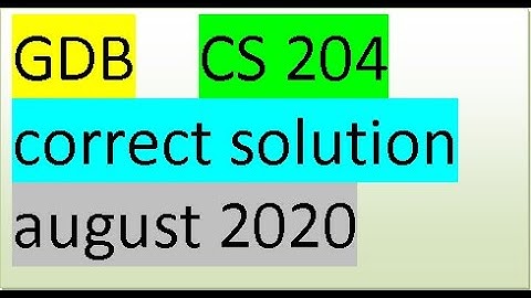 cs204 || GDB correct solution || august 2020 || cryptography