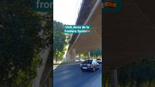Visit Jerez de la  frontera cadiz Spain  🇪🇸  #short #travel #viral #travel #europe #trending #shorts