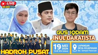 #LIVE GUS IQDAM & HADROH DI RUMAH INUL DARATISTA // 19 MEI 2024 // JAPANAN GEMPOL PASURUAN