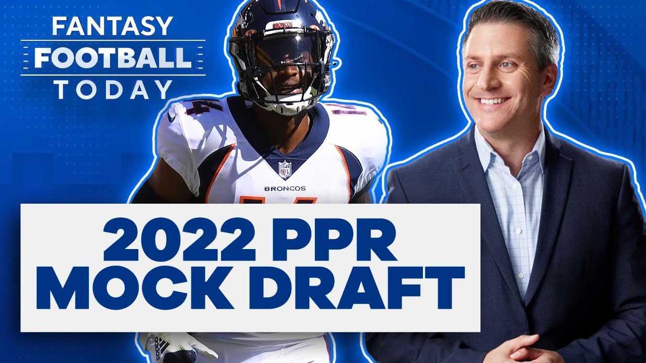 2022 PPR MOCK DRAFT: FANTASY FOOTBALL PICKS RECAP, LATE ROUND SLEEPERS, STRATEGY