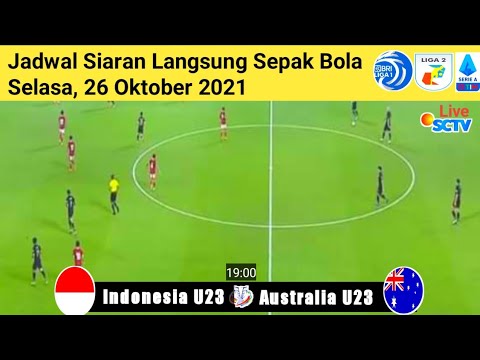 Jadwal Siaran Langsung Bola Hari Ini: Selasa, 26 Oktober 2021 | Indonesia U23 vs Australia U23