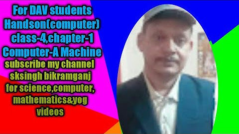 Hands On computer Chapter 1 Computer- A machine class 4 all answers of activities.