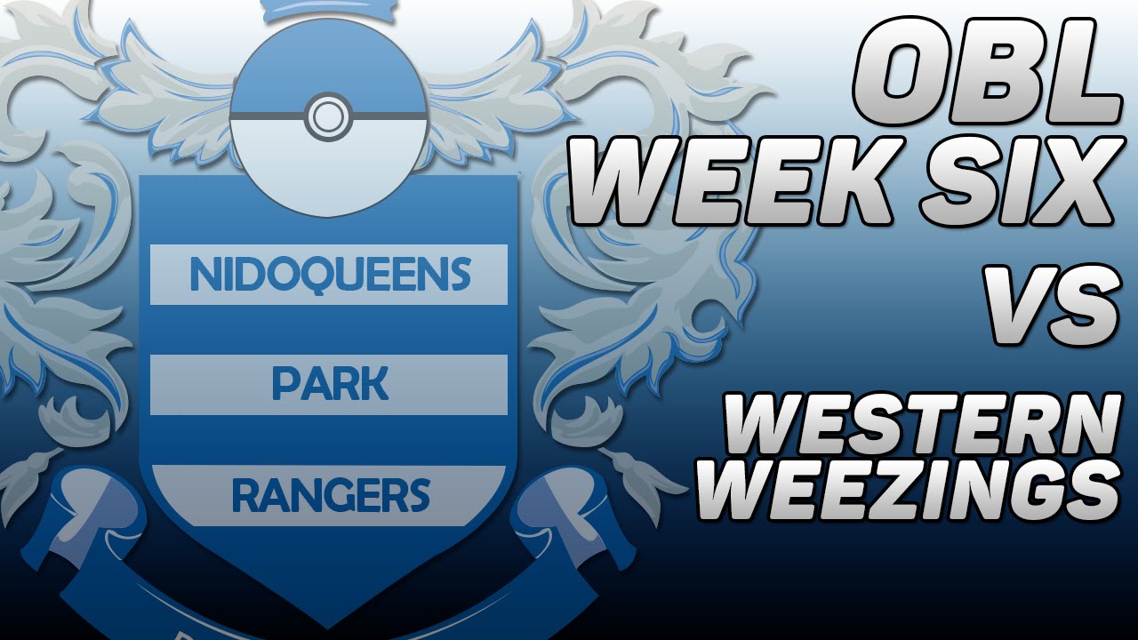 RhyQuinn || OBL W6 || Nidoqueens Park Rangers vs Western Weezings