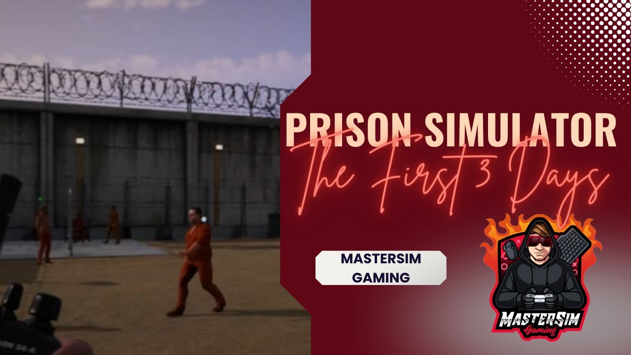 Prison Simulator The first 3 Days