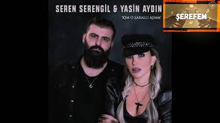 Seren Serengil & Yasin Aydın - Kim O Sakallı Adam - By Radyo Şerefem Resimi