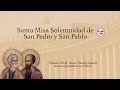 Santa Misa desde la Catedral de Lima - Solemnidad de San Pedro y San Pablo