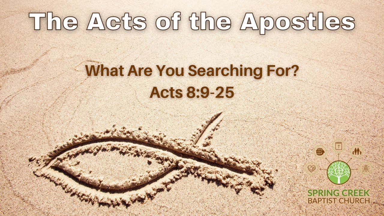 what-are-you-searching-for-acts-8-9-25-youtube