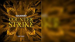 Galwaro - Counter Strike (VIP Mix)