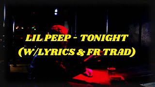 Lil Peep - Tonight (w/Lyrics & Traduction Française)