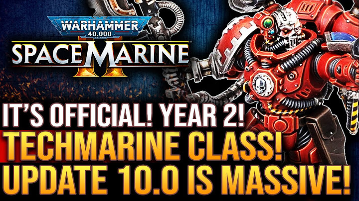 Warhammer 40K Space Marine 2 - It's OFFICIAL! TECHMARINE Class! Massive 10 Update! Devs Big Plans!