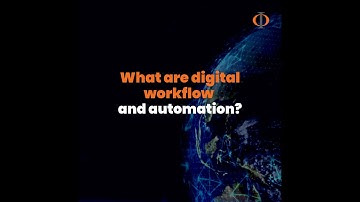 What are digital workflow and automation?