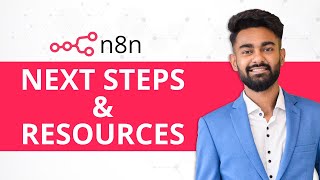 n8n Next Steps & Resources | Templates, Docs & Community for Workflow Mastery