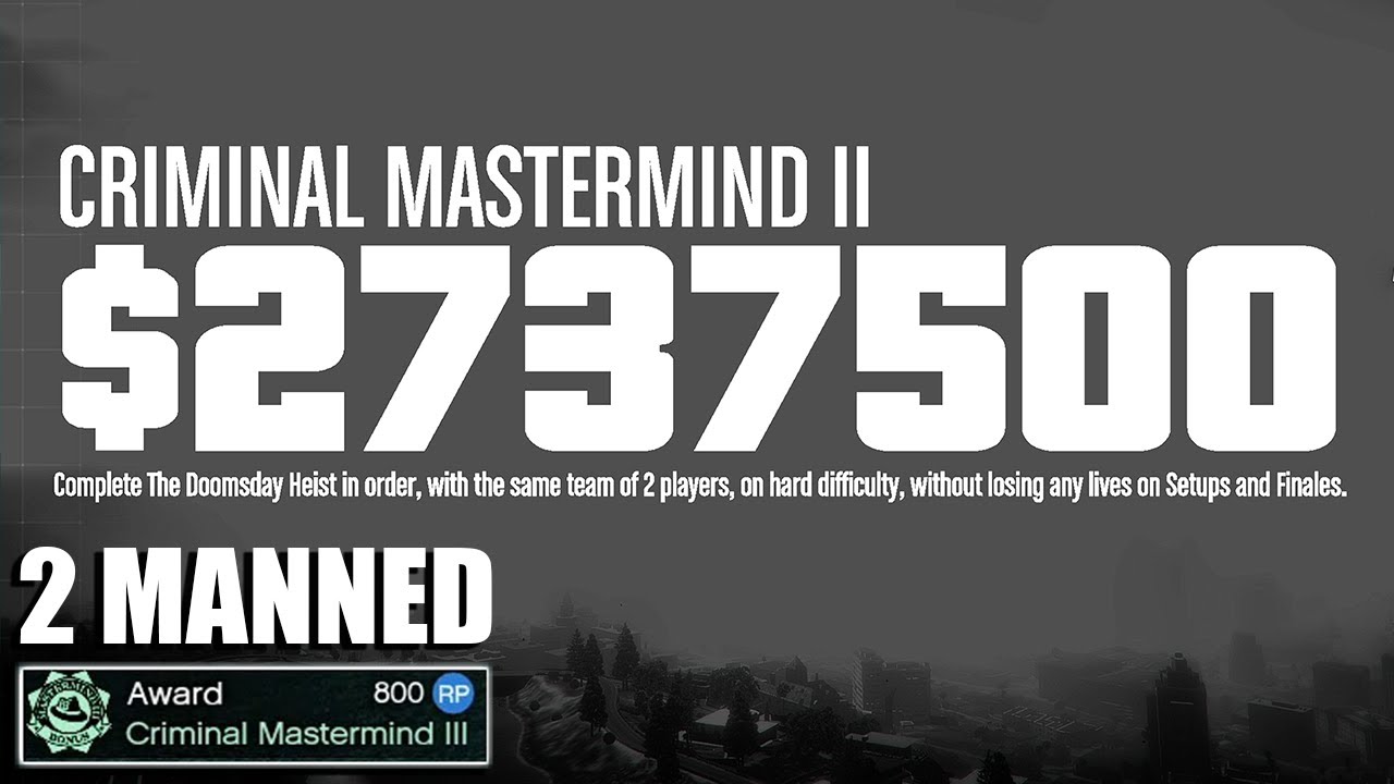Doomsday Heist Act 3, 2 Manned, And Criminal Mastermind Complete! YouTube
