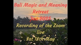 2025 Bali Magic and Meaning Retreat Zoom call