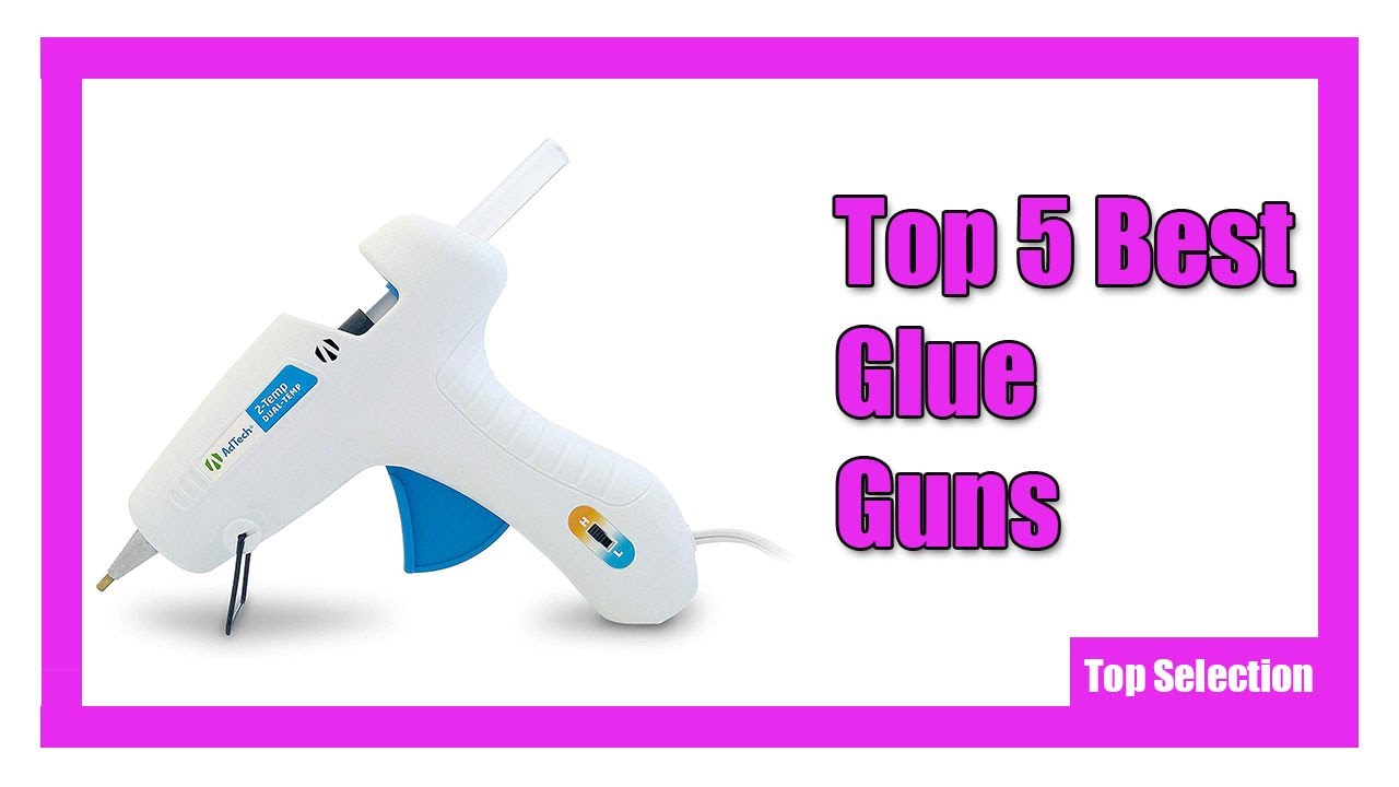 Top 5 Best Glue Guns YouTube