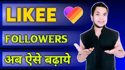 Like App Me Followers Kaise Badhaye | Like App Par Followers badhane Ke Tarike 2020