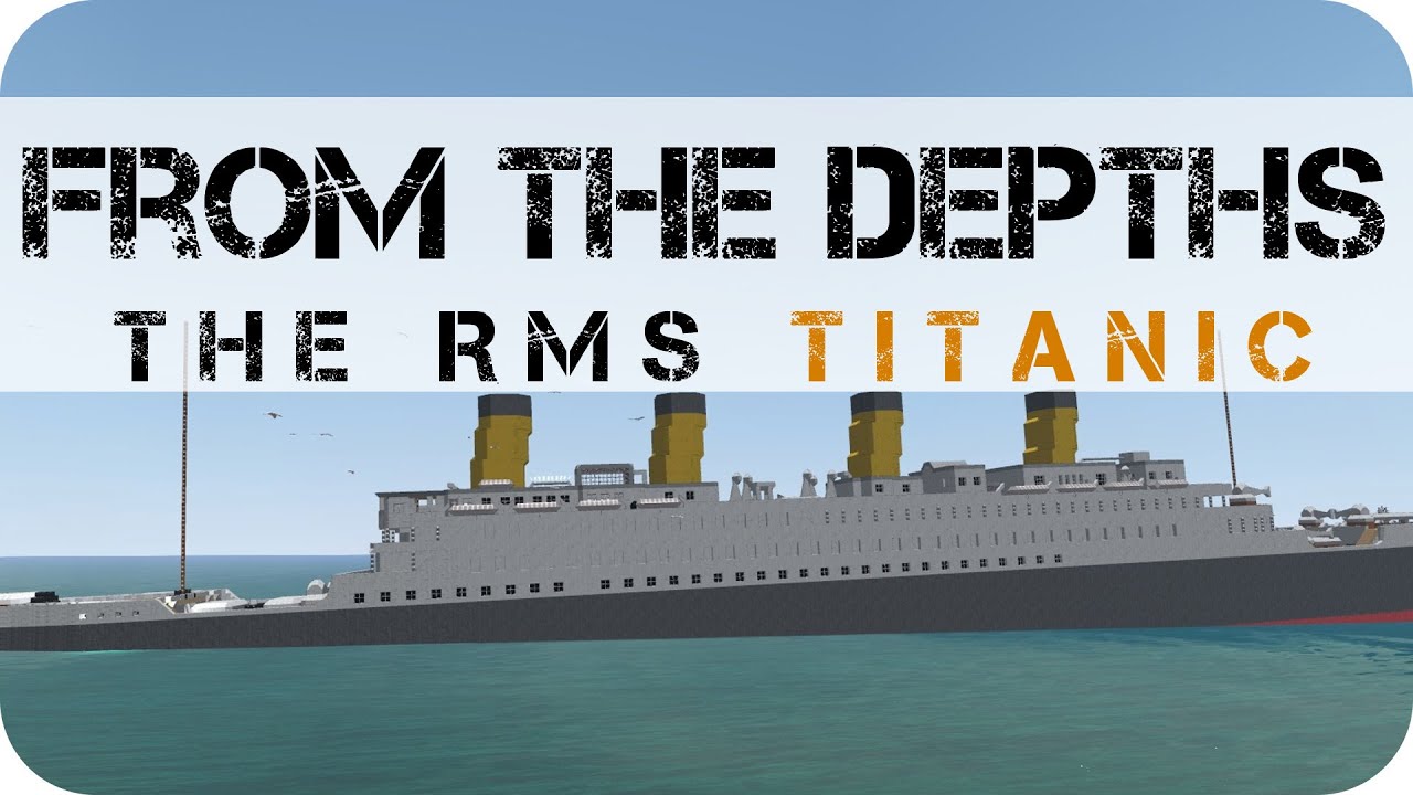 From The Depths - RMS Titanic