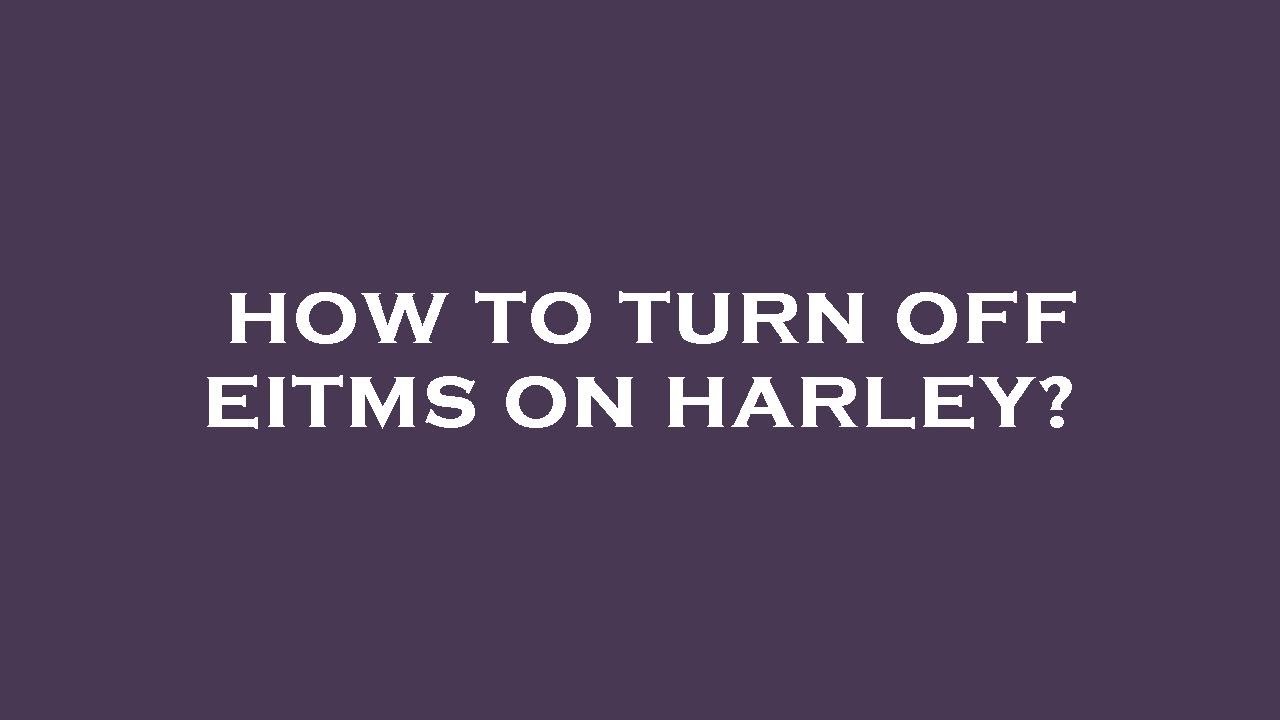 How To Turn Off Eitms On Harley YouTube how-to-turn-off-eitms-on-harley-youtube