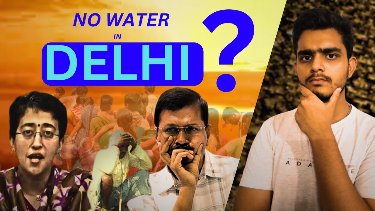 DELHI HAS NO WATER LEFT ? | THE DELHI WATER CRISIS 2024 | the Rishav Biswas Show
