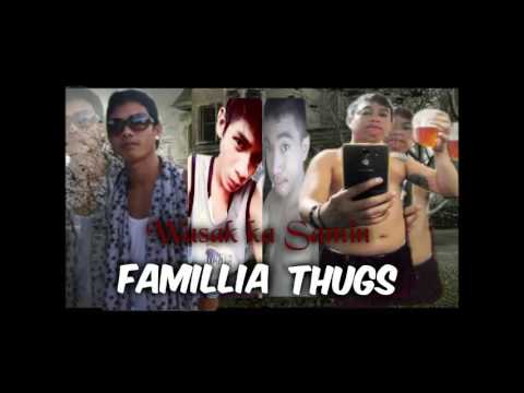 wasak ka samin by (famillia thugs)