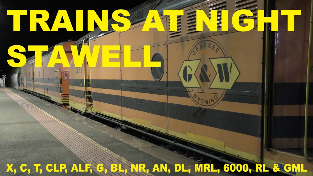 Trains at Night Stawell Station X, C, T CLP, CLF, ALF, G BL, NR, AN, DL, MRL, 6000, RL & GML