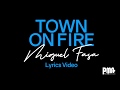 Miguel fasa  town on fire lyric