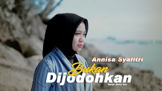 Annisa Syafitri - Bukan Dijodohkan [Official Music Video]