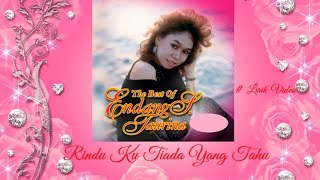 Endang S Taurina ~Rindu Ku Tiada Yang Tahu ~Lirik