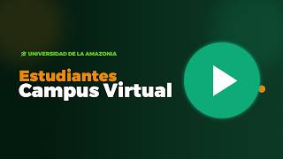 Tutorial Estudiantes Campus Virtual