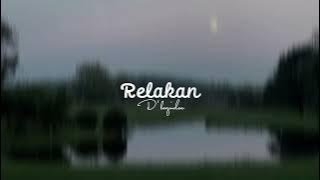 Relakan-D'bagindas (Speed up song)