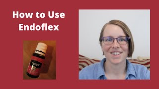 Three Ways to Use Endoflex Essential Oil Blend