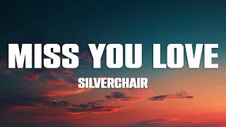 Silverchair - Miss You Love (Lyrics)