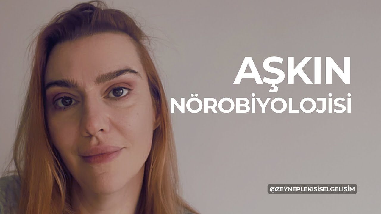 AŞKIN NÖROBİYOLOJİSİ ❤️