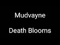 Mudvayne - Death blooms (letra traducida al español)