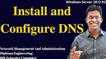 How to Install and Configure DNS in Server 2012