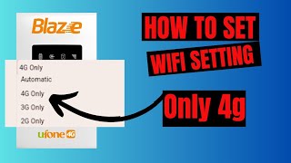 Ufone Blaze How To Set Only 4G Setting || Wifi Setting Only 4G kaisa kare || Only 4G screenshot 5