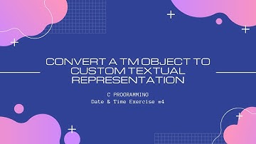 C DateTime 4: Convert a tm object to custom textual representation [C Programming]