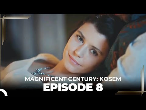 Magnificent Century: Kosem Episode 8 (English Subtitle)