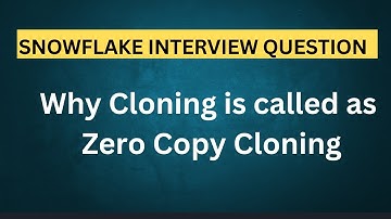 Why cloning is called as Zero Copy Cloning | Snowflake Interview Questions and Answers