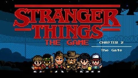 Stranger Things: The Game | Chapter 2: The Gate | Full android/ios Gameplay Walkthrough
