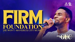 FIRM FOUNDATION (HE WONT) COVER BY @MINISTERGUC