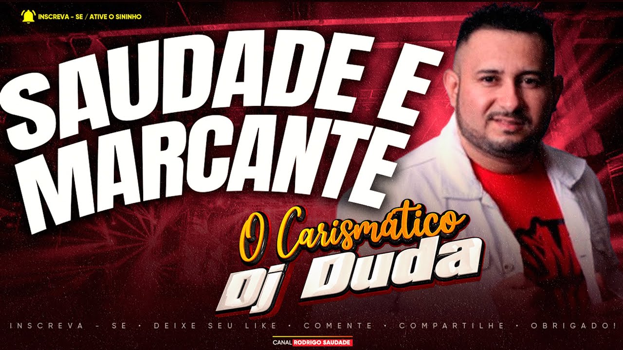DJ DUDA O CARISMÁTICO 2025 I SAUDADE X MARCANTES AS MELHORES 2025 I SÓ AS TOPS DE 2025