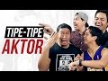 TIPE-TIPE AKTOR feat. PANDJI PRAGIWAKSONO, SKINNYINDONESIAN24, REZAOKTOVIAN