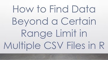 How to Find Data Beyond a Certain Range Limit in Multiple CSV Files in R
